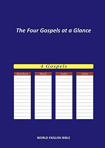 The Four Gospels at a Glance: WORLD ENGLISH BIBLE
