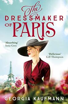 The Dressmaker of Paris: 'A story of loss and escape, redemption and forgiveness. Fans of Lucinda Riley will adore it' (Sunday Express)