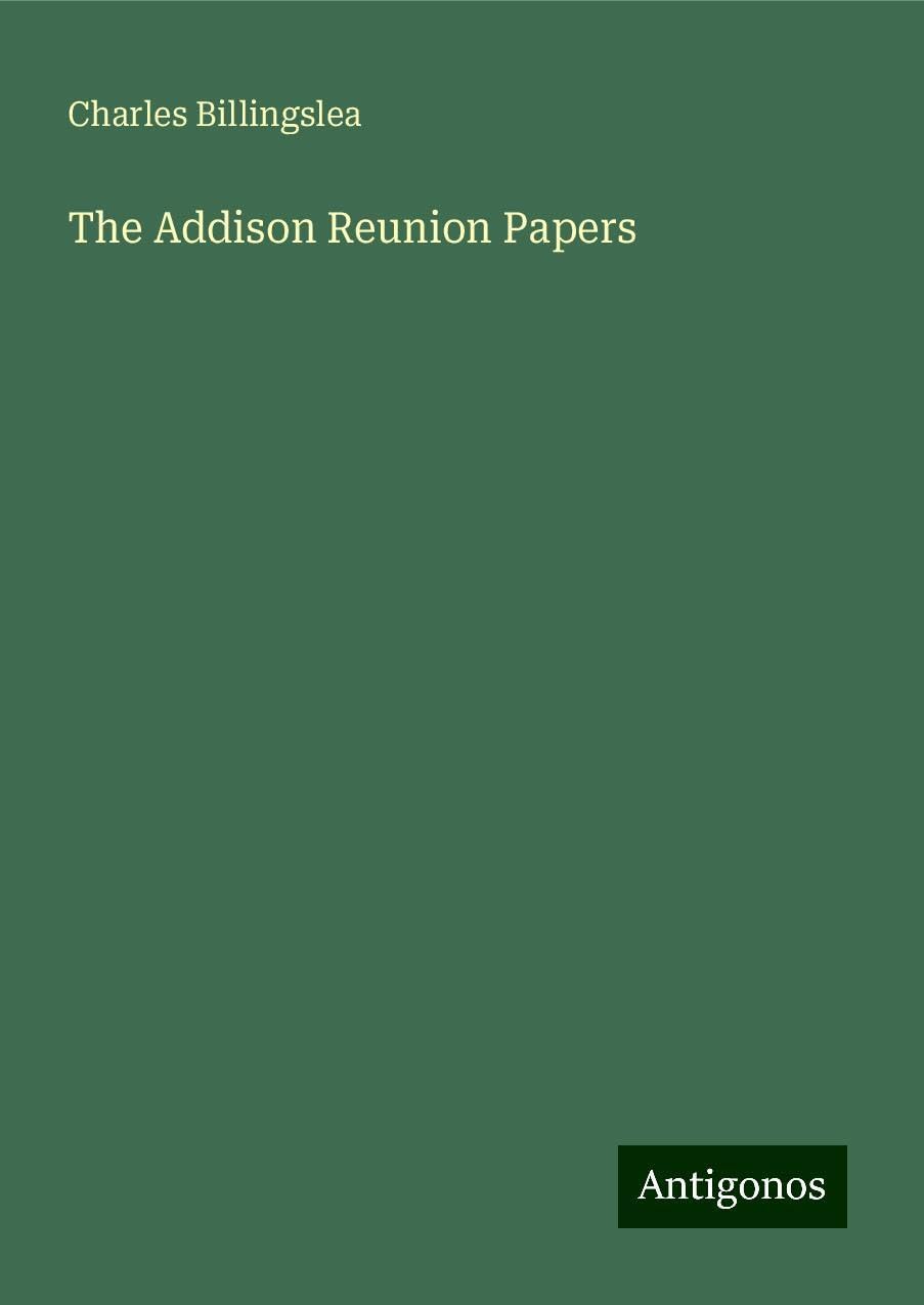 The Addison Reunion Papers