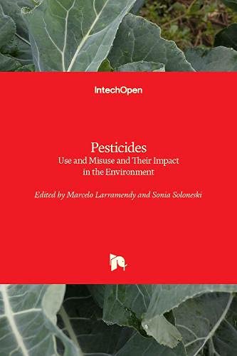 Pesticides: Use and Misuse and Their Impact in the Environment
