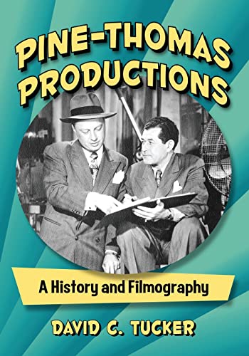 Pine-Thomas Productions: A History and Filmography