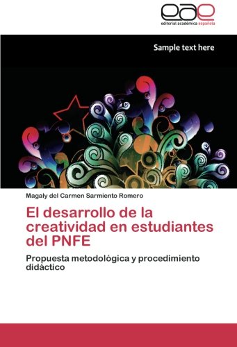 El desarrollo de la creatividad en estudiantes del PNFE: Propuesta metodológica y procedimiento didáctico