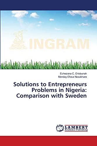 Solutions to Entrepreneurs Problems in Nigeria: Comparison with Sweden