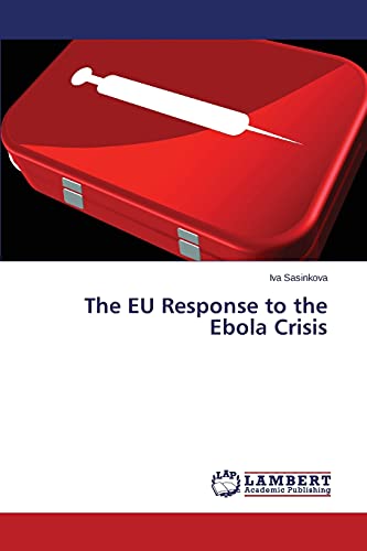 The EU Response to the Ebola Crisis