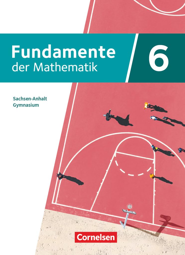 Fundamente der Mathematik - Sachsen-Anhalt ab 2024 - 6. Schuljahr: Schulbuch - Mit digitalen Hilfen und interaktiven Zwischentests