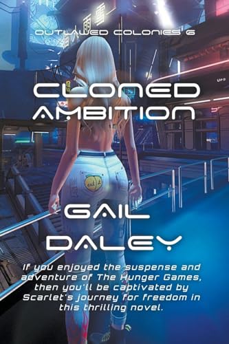 Cloned Ambition (The Outlawed Colonies, Band 6)