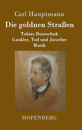 Die goldnen Straßen: Tobias Buntschuh Gaukler, Tod und Juwelier Musik