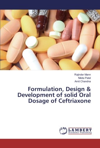 Formulation, Design & Development of solid Oral Dosage of Ceftriaxone