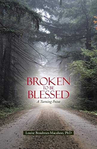 Broken to Be Blessed: A Turning Point