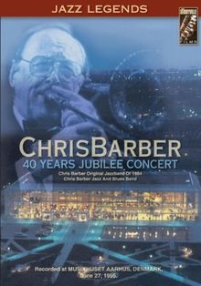 Chris Barber - 40 Years Jubilee Concert