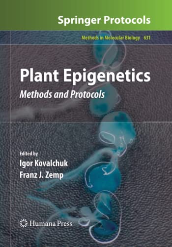 Plant Epigenetics: Methods and Protocols (Methods in Molecular Biology, Band 631)