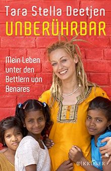 Unberührbar - Mein Leben unter den Bettlern von Benares