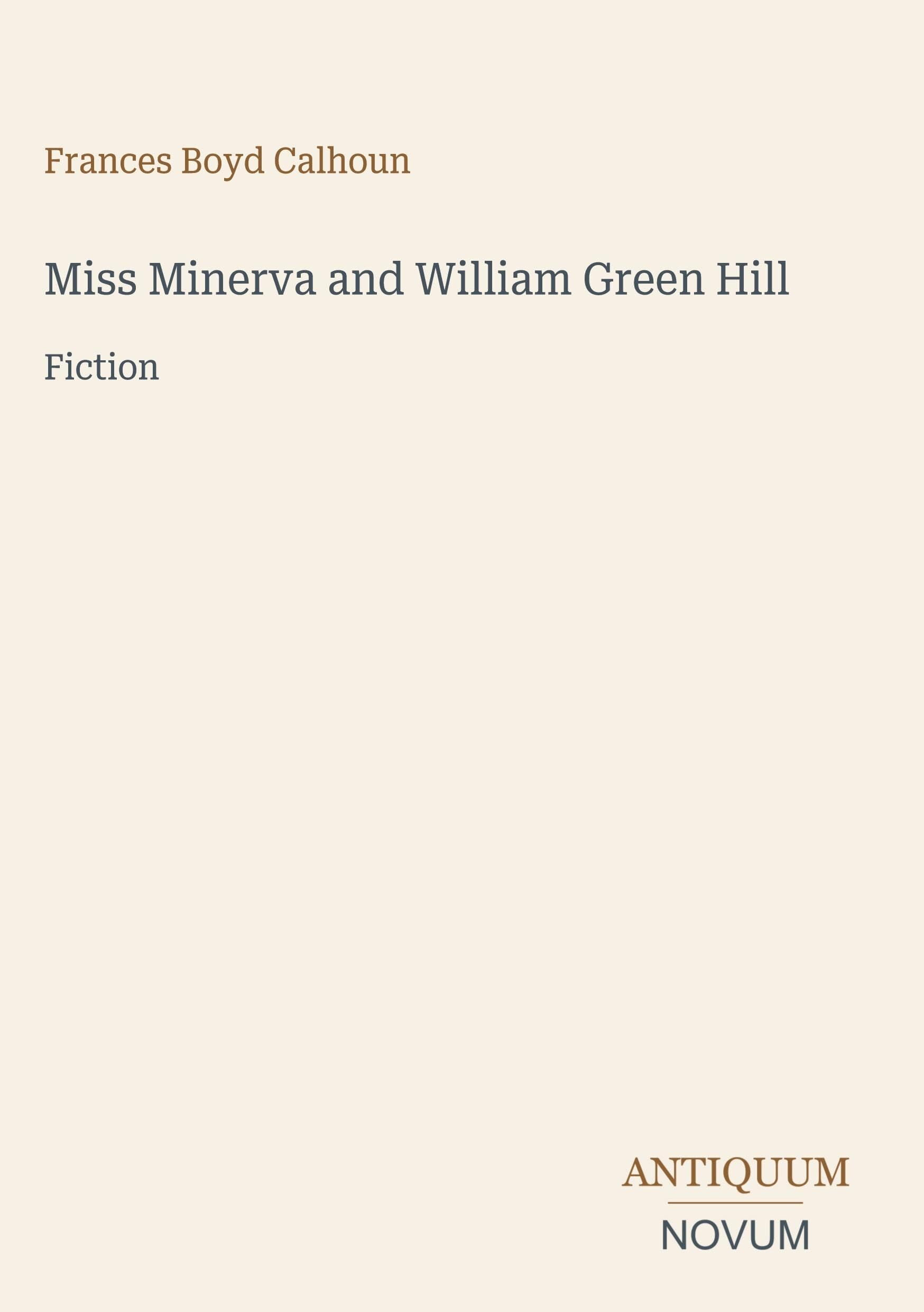 Miss Minerva and William Green Hill
