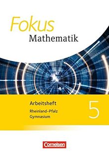 Fokus Mathematik - Gymnasium Rheinland-Pfalz - Neubearbeitung: 5. Schuljahr - Arbeitsheft mit eingelegten Lösungen