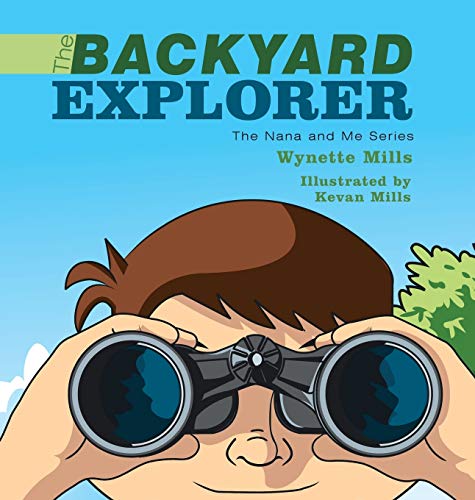 The Backyard Explorer: The Nana and Me Series