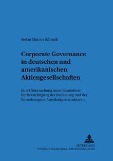 Corporate Governance in deutschen und amerikanischen Aktiengesellschaften: Eine Untersuchung unter besonderer Berücksichtigung der Bedeutung und der ... zur betriebswirtschaftlichen Forschung)