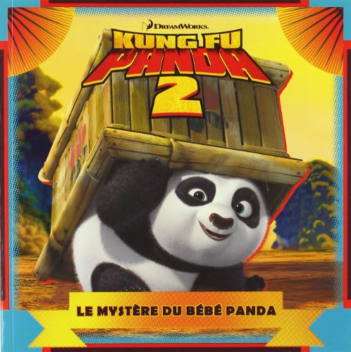 Kung Fu Panda 2 Le Mystere Du Bebe Panda Von Cathy Hapka