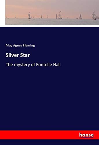 Silver Star: The mystery of Fontelle Hall