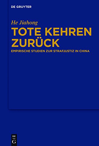 Tote kehren zurück: Empirische Studien zur Strafjustiz in China