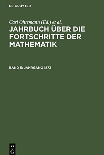 Jahrgang 1873 (Jahrbuch über die Fortschritte der Mathematik)
