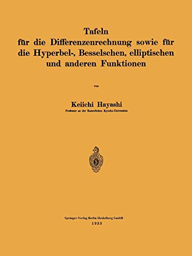 Tafeln für die Differenzenrechnung sowie für die Hyperbel-, Besselschen, elliptischen und anderen Funktionen