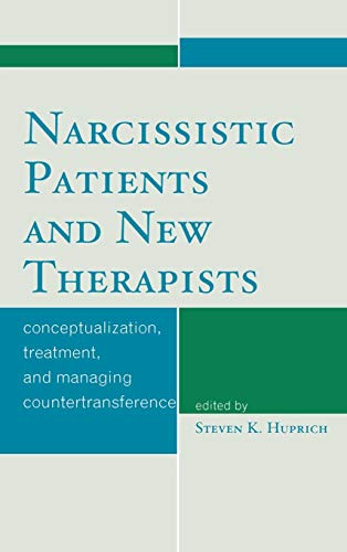 Narcissistic Patients and New Therapists: Conceptualization, Treatment, and Managing Countertransference