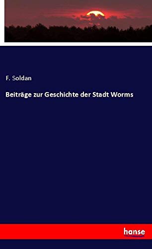 Beiträge zur Geschichte der Stadt Worms