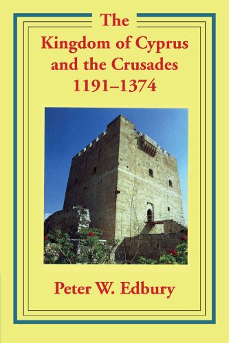 The Kingdom of Cyprus and the Crusades, 1191-1374