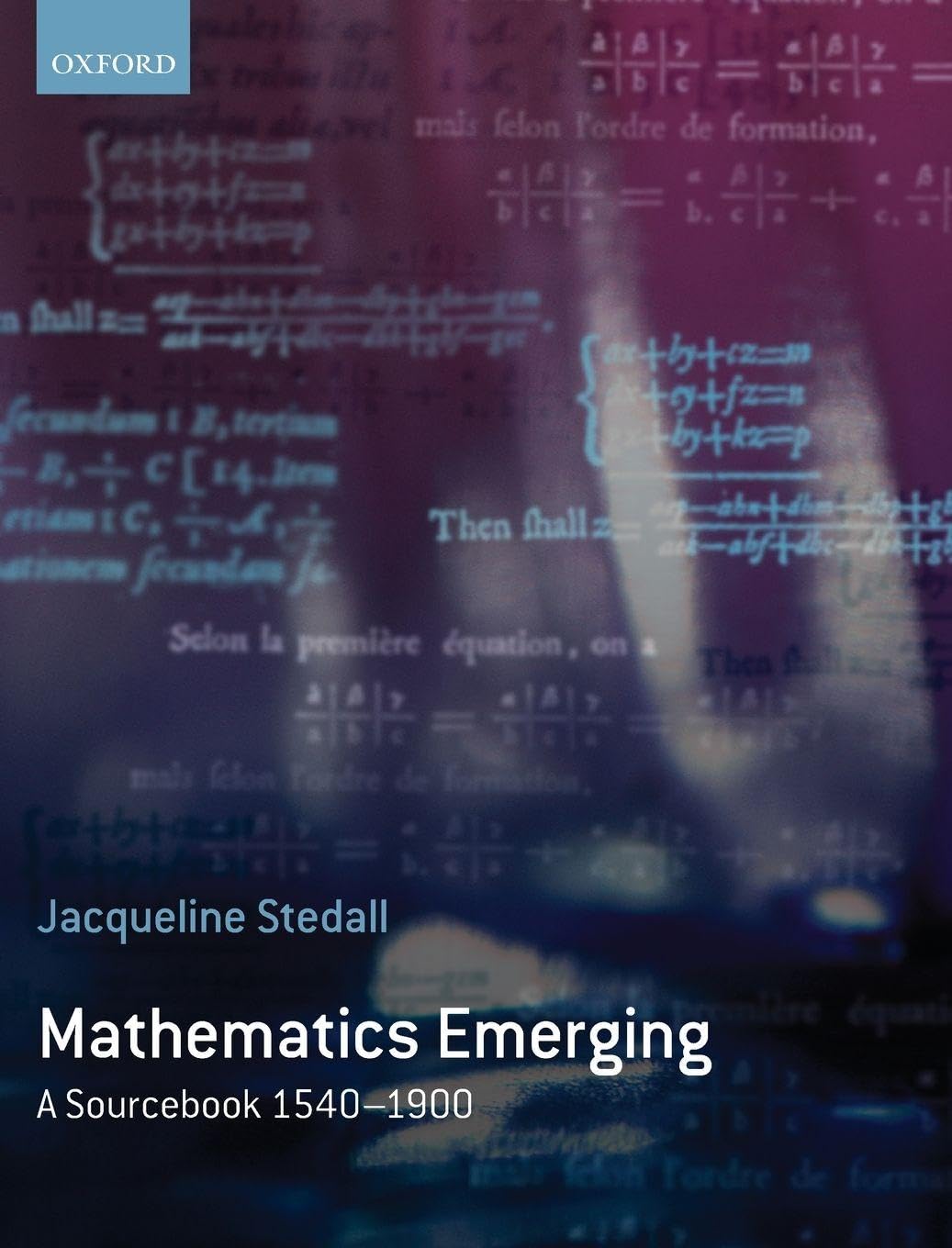 MATHEMATICS EMERGING SOURCEB 1540-1900 C: A Sourcebook 1540 - 1900