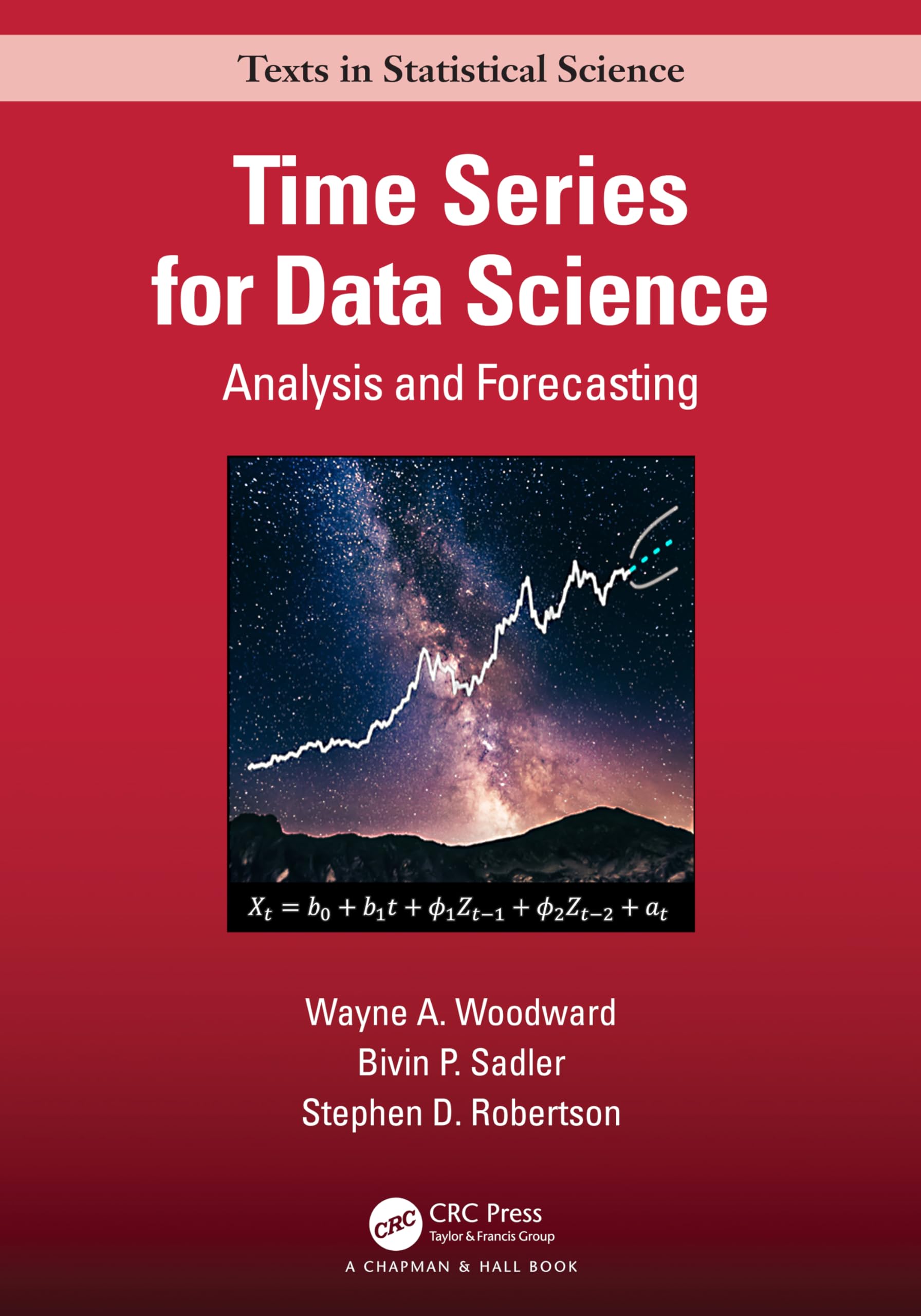 Time Series for Data Science: Analysis and Forecasting (Chapman & Hall/Crc Texts in Statistical Science) Time Series for Data Science: Analysis and Forecasting (Chapman & Hall/Crc Texts in Statistical Science)