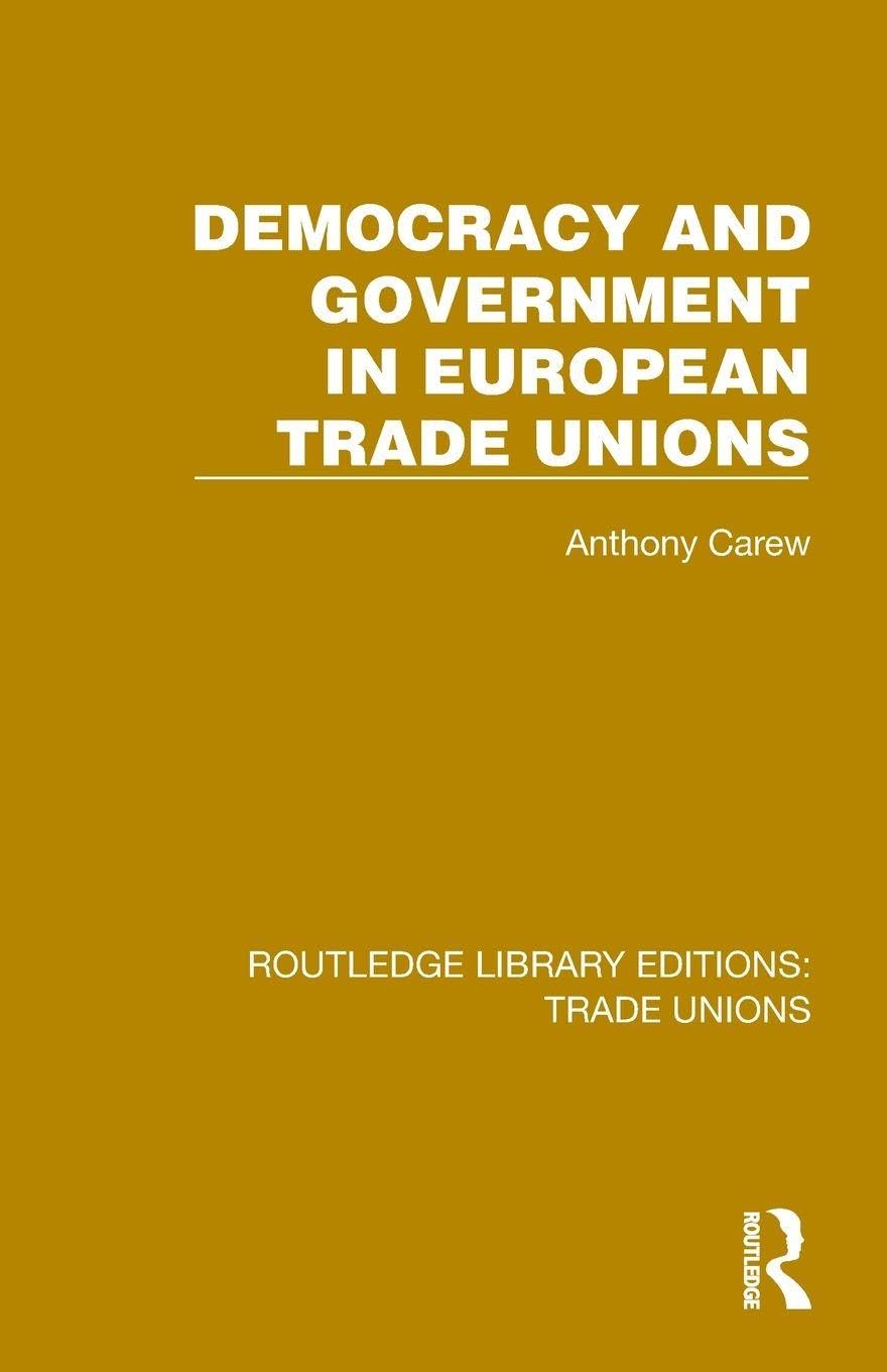 Democracy and Government in European Trade Unions (Routledge Library Editions: Trade Unions)