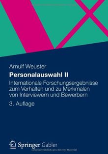 Personalauswahl II: Internationale Forschungsergebnisse zum Verhalten und zu Merkmalen von Interviewern und Bewerbern