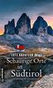 Schaurige Orte in Südtirol: Unheimliche Geschichten (Kriminalromane im GMEINER-Verlag)