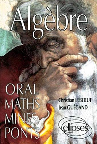 Oral De Mathématiques Mines/ponts : Algèbre