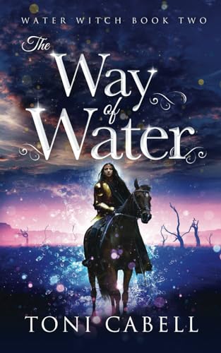 The Way of Water (Water Witch: A Romantic Fantasy Adventure, Band 2)