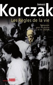 Les règles de la vie : pédagogie pour les jeunes et les adultes