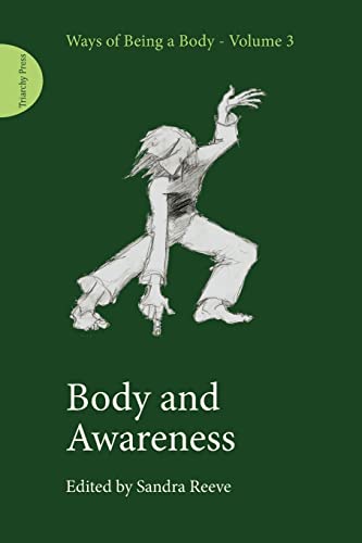 Sandra Reeve Body And Awareness (Ways Of Being A Body, Band 3)