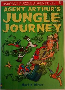 Agent Arthur's Jungle Journey (Usborne Puzzle Adventures S.)