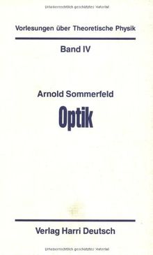 Vorlesungen über Theoretische Physik, Bd.4, Optik