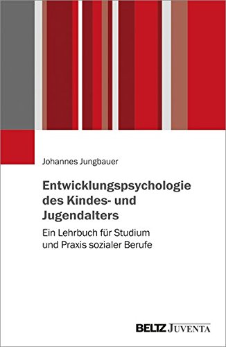 Entwicklungspsychologie des Kindes und Jugendalters Ein Lehrbuch für
Studiu und Praxis sozialer Berufe PDF Epub-Ebook