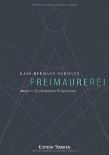 Freimaurerei: Analysen, Überlegungen, Perspektiven