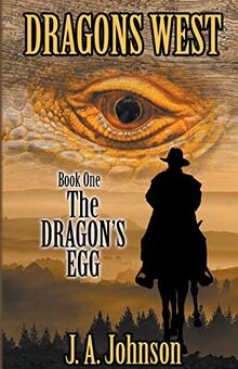The Dragon's Egg (Dragons West, Band 1)