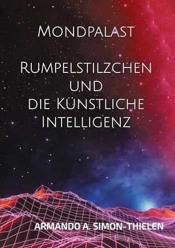 Mondpalast: Rumpelstilzchen und die Künstliche Intelligenz