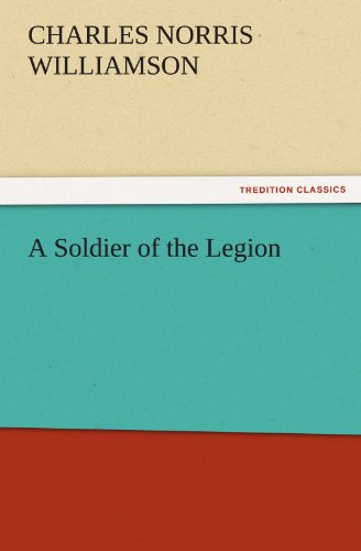 A Soldier of the Legion (TREDITION CLASSICS)