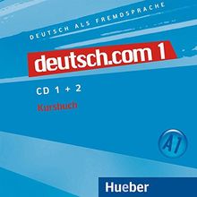 deutsch.com 1: Deutsch als Fremdsprache / 2 Audio-CDs zum Kursbuch