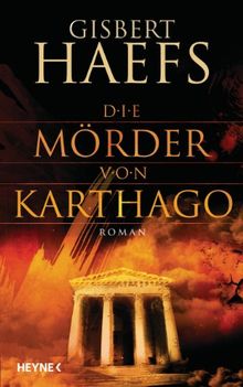 Die Mörder von Karthago: Roman