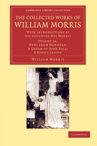 Die Buchhandlung in Oelde hat das Buch The Collected Works of William Morris 24 Volume Set: The Collected Works of William Morris (News from Nowhere; A Dream of John Ball; A king's Lesson): ... Library Collection - Literary Studies)