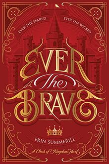 Ever the Brave (A Clash of Kingdoms Novel)