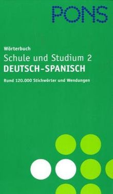 PONS Wörterbuch für Schule und Studium Teil 2 Deutsch-Spanisch