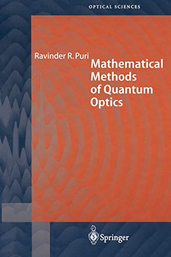 Mathematical Methods of Quantum Optics (Springer Series in Optical Sciences) (Springer Series in Optical Sciences, 79, Band 79)
